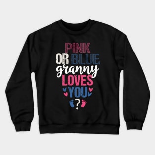 Pink or blue Granny loves you Crewneck Sweatshirt